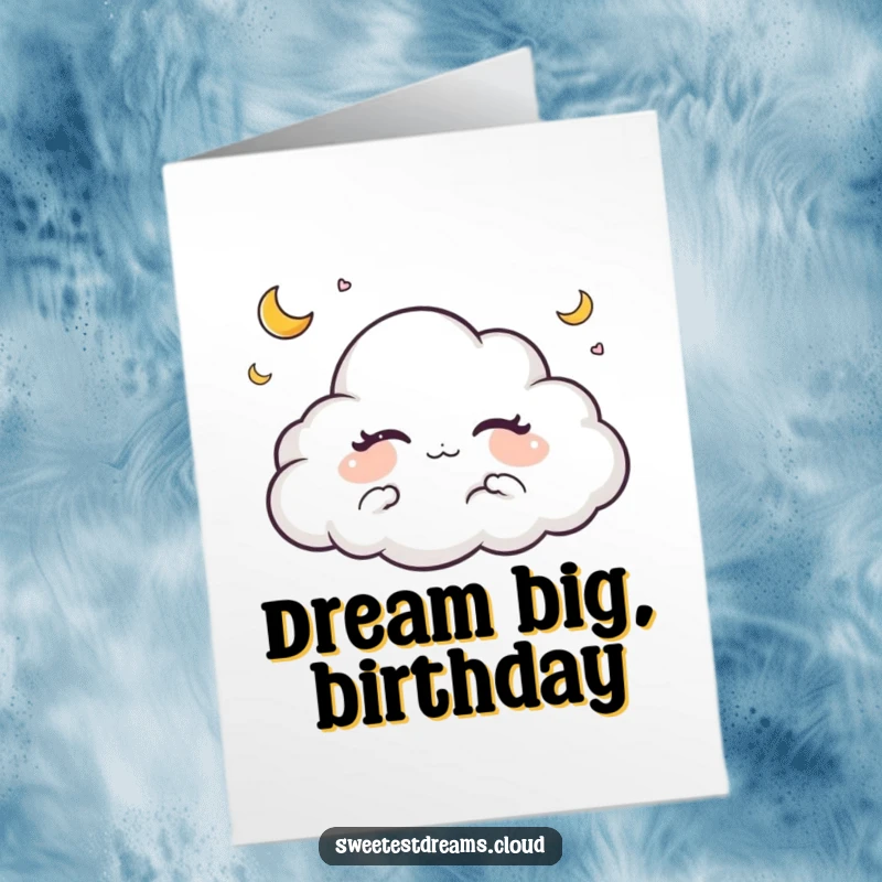Funny Free Printable Birthday Card: A peaceful cloud character dreams with closed eyes and tiny crescent moons. Sweet downloadable gift.